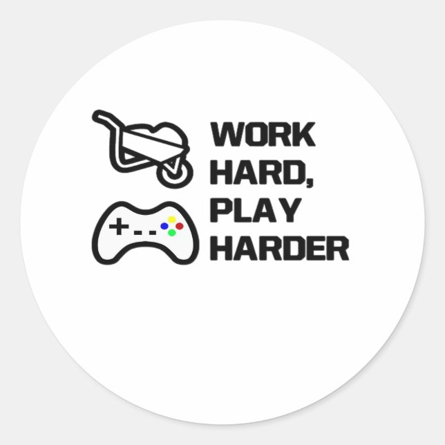 Work Hard, Play So Hard Statement Design Classic Round Sticker (Front)