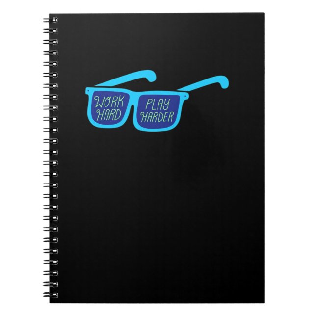 Work Hard Play So Hard Workers Notebook (Front)