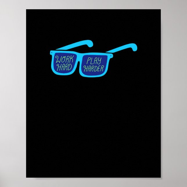 Work Hard Play So Hard Workers Poster (Front)