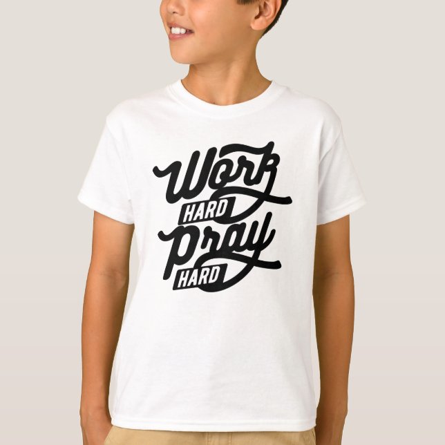 Work Hard Pray Hard T-Shirt (Front)