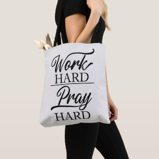 Work Hard Pray Hard Tote Bag