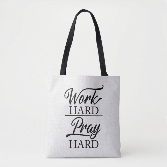 Work Hard Pray Hard Tote Bag (Front)
