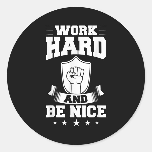 Work Hard Quotes Insration Motivational Saying  Classic Round Sticker (Front)