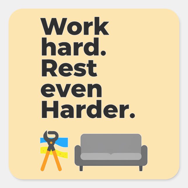 Work Hard Rest Even Harder Minimal Quote Design Square Sticker (Front)