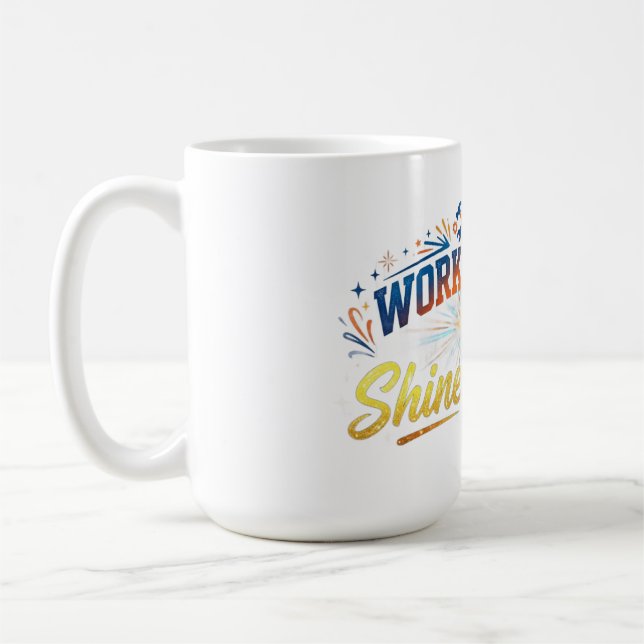 Work Hard, Shine Hard – Motivational Typography T- Coffee Mug (Left)