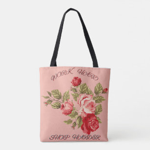 WORK HARD SHOP HARDER PINK AND RED WATERCOLOR ROSE TOTE BAG