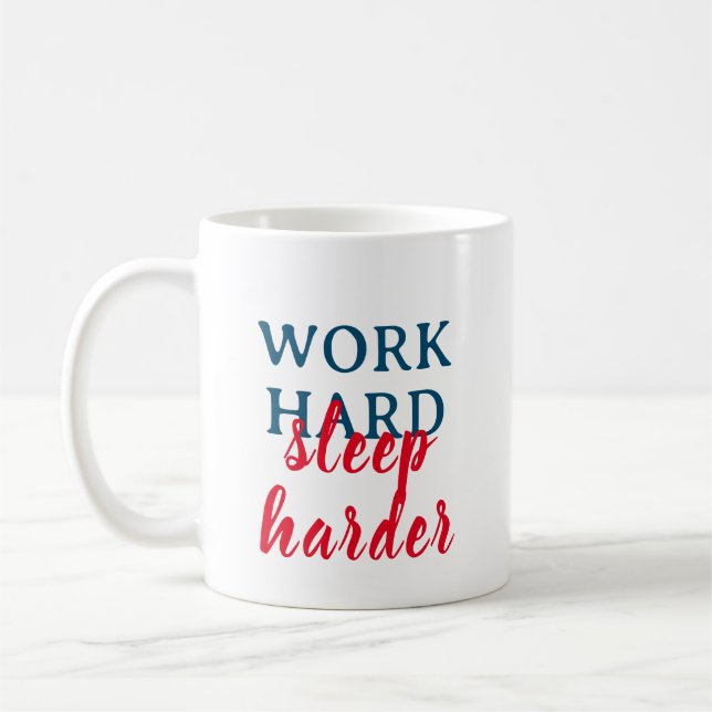 Work hard, Sleep harder Coffee Mug (Left)