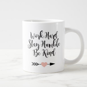 Work Hard Stay Humble Be Kind Motivational Mug