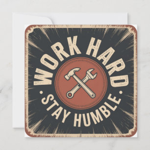 Work Hard, Stay Humble Card