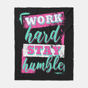 Work hard stay humble fleece blanket