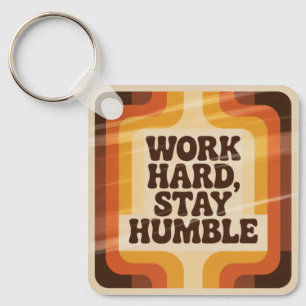 Work Hard, Stay Humble Key Ring