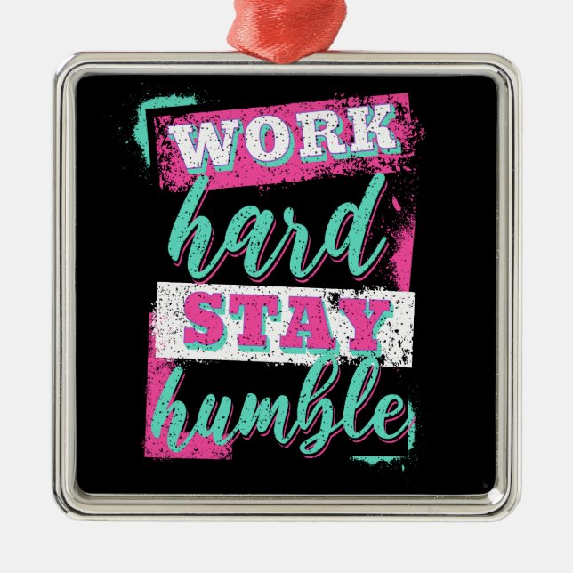 Work hard stay humble metal tree decoration (Front)
