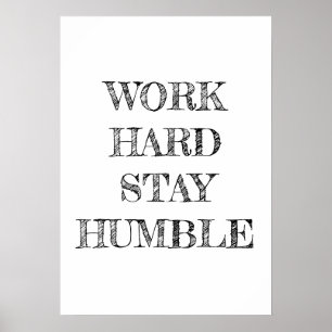 Work Hard Stay Humble Minimalist Poster