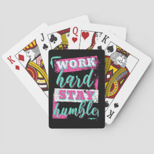 Work hard stay humble playing cards
