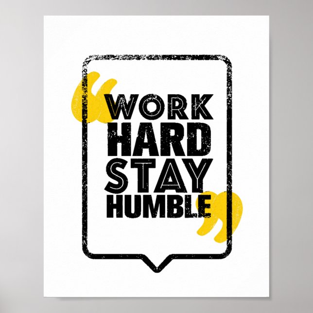 work hard stay humble poster (Front)
