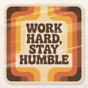 Work Hard, Stay Humble Square Paper Coaster