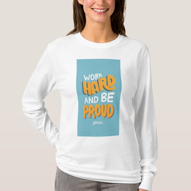 Work Hard, Stay Humble" T-Shirt (Front)