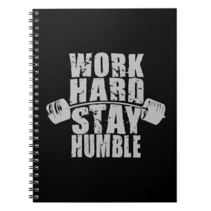 Work Hard, Stay Humble - Workout Motivational Notebook