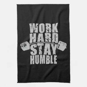 Work Hard, Stay Humble - Workout Motivational Tea Towel