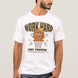 Work Hard Stay Positive T-Shirt
