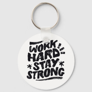 Work Hard Stay Strong Motivational Hustle Success Key Ring