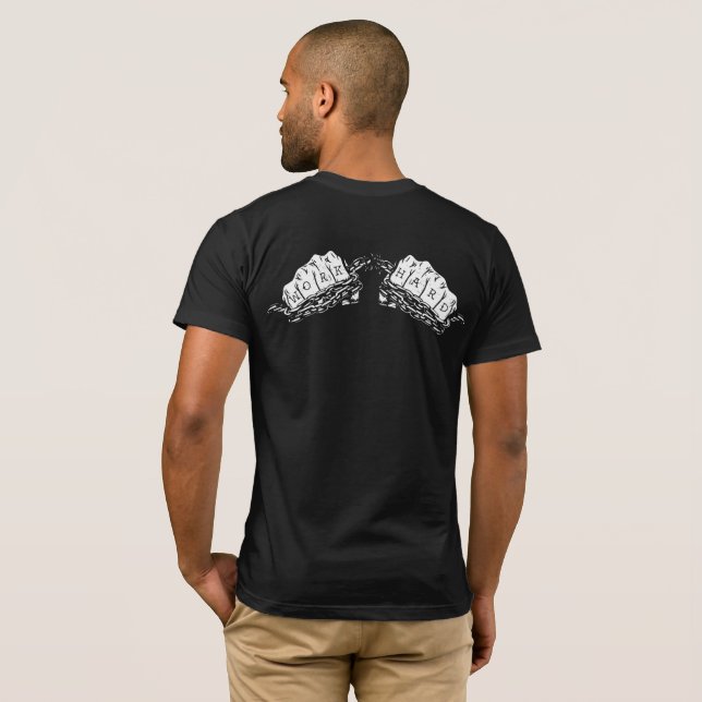 Work Hard T-Shirt (Back Full)