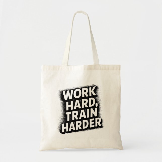 work hard train harder tote bag (Front)
