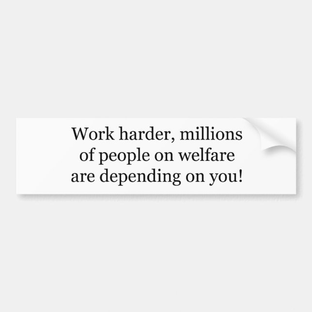 Work Harder! Bumper Sticker (Front)