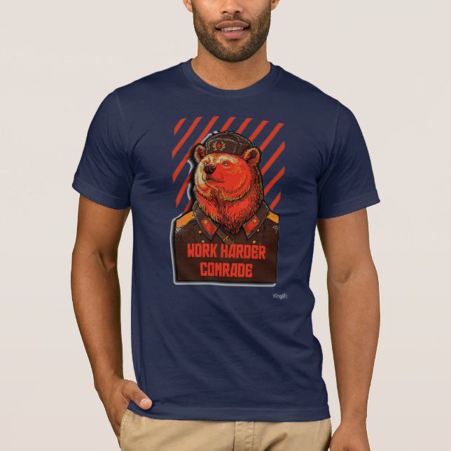 Work Harder Comrade! T-Shirt (Front)