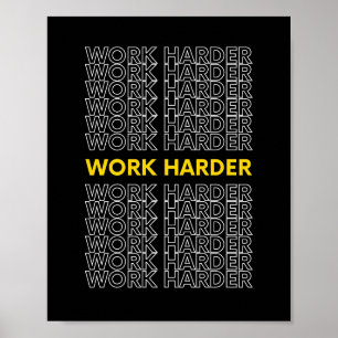 Work Harder Inspirational Quote Poster