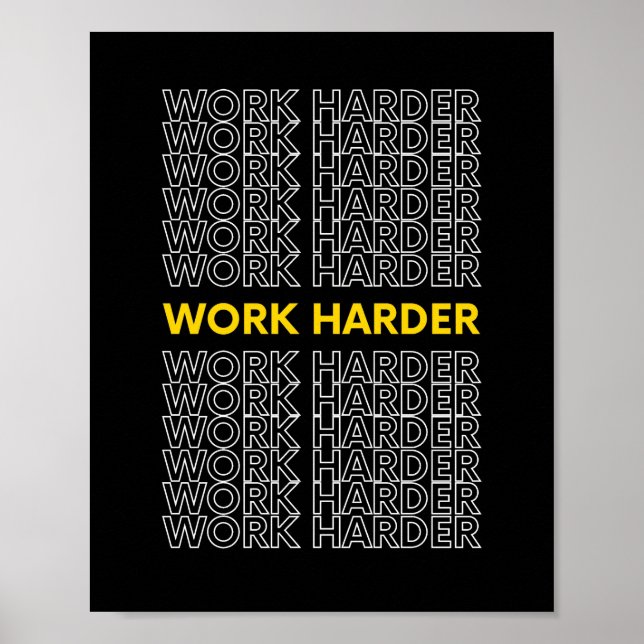 Work Harder Inspirational Quote Poster (Front)