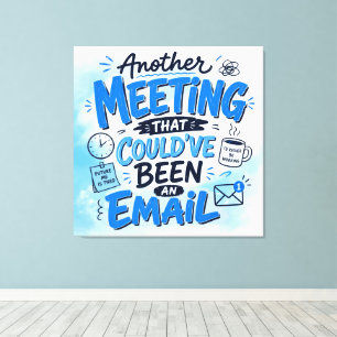 Work Humour Funny Office Quote Wall Art Wrapped 