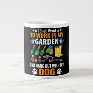 Work In My Garden And Hangout With My Dog Large Coffee Mug