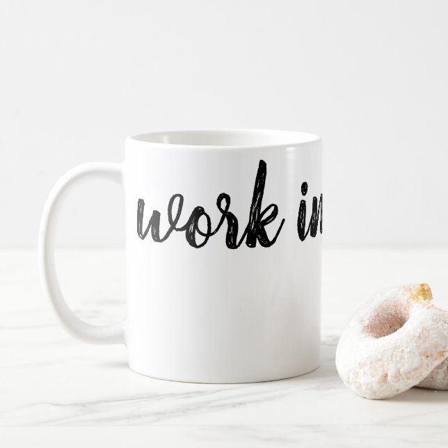 work in progress coffee mug (With Donut)