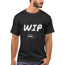 Work In Progress...Towards Perfection Tshirts