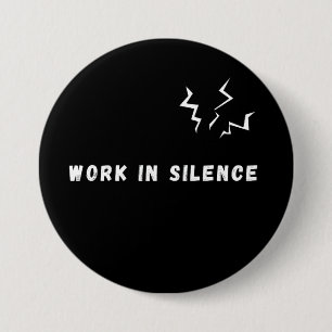 Work In Silence Minimalist Motivational Quote Blac 7.5 Cm Round Badge