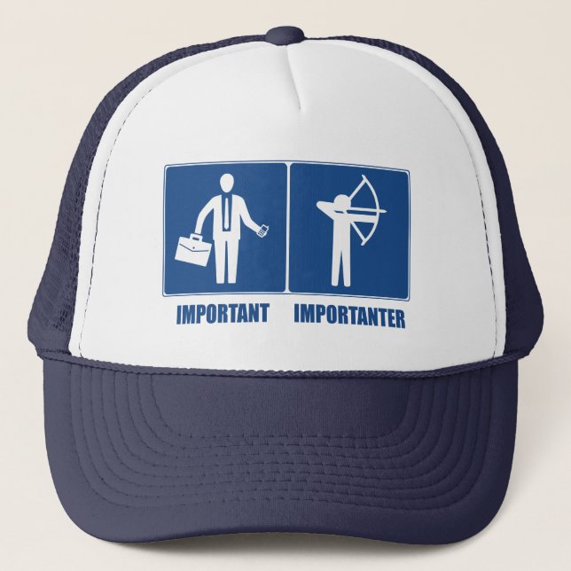 Work Is Important, Archery Is Importanter Trucker Hat (Front)