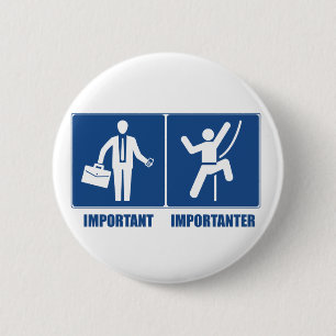 Work Is Important, Climbing Is Importanter 6 Cm Round Badge