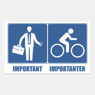 Work Is Important, Cycling Is Importanter Rectangular Sticker
