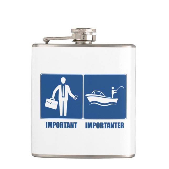 Work Is Important, Fishing Is Importanter Hip Flask (Front)