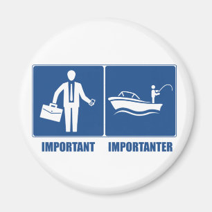 Work Is Important, Fishing Is Importanter Magnet
