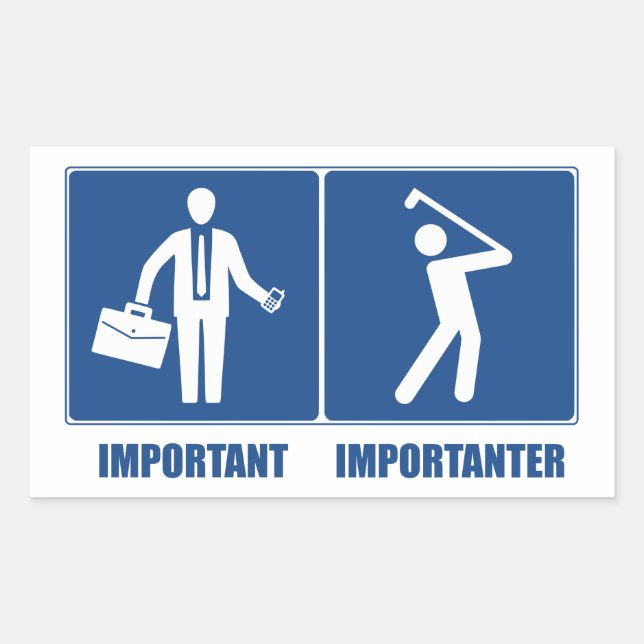 Work Is Important, Golf Is Importanter Rectangular Sticker (Front)