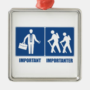 Work Is Important Hiking Is Importanter Metal Tree Decoration