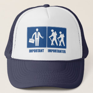 Work Is Important Hiking Is Importanter Trucker Hat