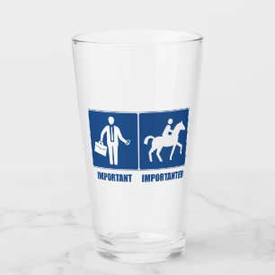 Work Is Important, Horseback Riding Is Importanter Glass