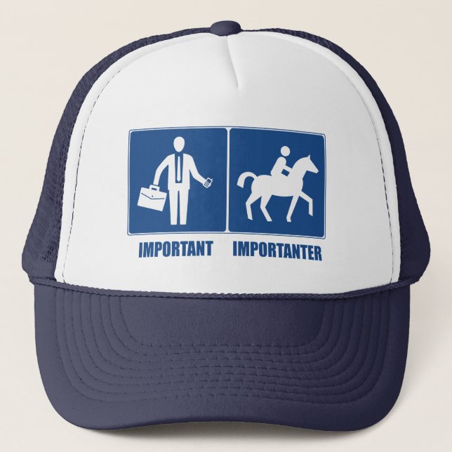 Work Is Important, Horseback Riding Is Importanter Trucker Hat (Front)