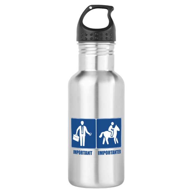 Work Is Important, Horses Are Importanter 532 Ml Water Bottle (Front)