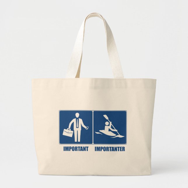 Work Is Important, Kayaking Is Importanter Large Tote Bag (Front)