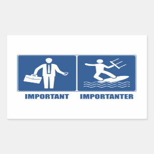 Work Is Important, Kitesurfing Is Importanter Rectangular Sticker