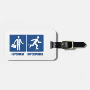 Work Is Important, Rollerblading Is Importanter Luggage Tag